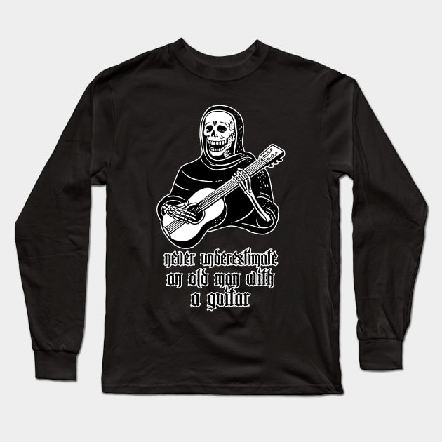 Never Underestimate An Old Man With A Guitar - Funny Guitarist Humor Design Long Sleeve T-Shirt by DankFutura